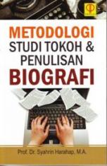 Metodologi Studi Tokoh & Penulisan Biografi